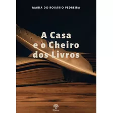 Casa E O Cheiro De Livros, A