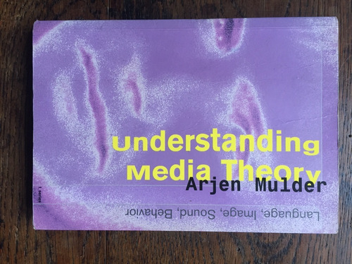 Understanding Media Theory Por Arjen Mulder - En Inglés