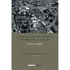 Livro O Conceito De Universidade No Projeto Da Unicamp