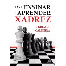 Livro De Sucesso: Para Ensinar E Aprender Xadrez- Principis