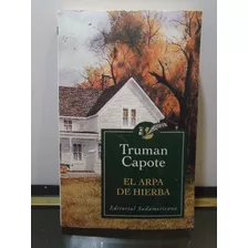 Adp El Arpa De Hierba Truman Capote / Ed Sudamericana 2001