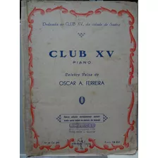 Partitura Piano Club X V Oscar A. Ferreira Clube De Santos