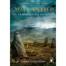 Outlander: Os Tambores Do Outono Livro 4 (parte 2), De Gabaldon, Diana. Editora Arqueiro Ltda., Capa Mole Em Português, 2016