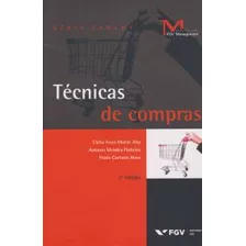 Livro Técnicas De Compras - Clelio Feres Monte Alto, Antonio Mendes Pinheiro E Paulo Caetano Alves [2016]