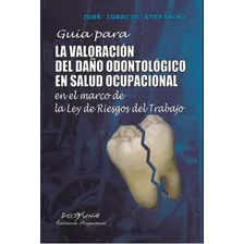 Guia Para La Valoracion Del Daño Odontologico Salud Ocupacio