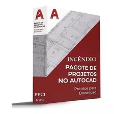 Pacote Projeto De Combate A Incêndio Dwg + Brindes - Autocad