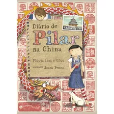 Diário De Pilar Na China - Nova Edição