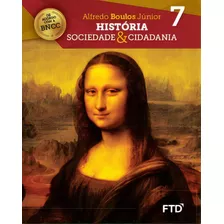 História, Sociedade & Cidadania - 7° Ano, De Júnior Boulos. Editora Ftd Educação Em Português