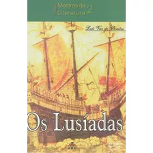 Os Lusíadas - Epopeia (adaptação) De Luis Vaz De Camões. 73 Paginas. Editora Pae 2008