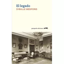 Legado, El, De Sybille Bedford. Editorial Gatopardo, Edición 1 En Español