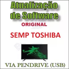 Atualização De Software Firmware Tv Semp Toshiba Le4057i(a)