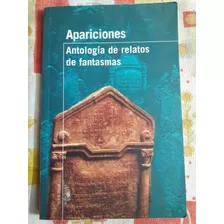 Libro Apariciones. Antología De Relatos De Fantasmas. 