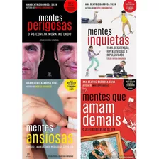 Kit Mentes Perigosas + Mentes Inquietas + Mentes Ansiosas + Mentes Que Ama Demais