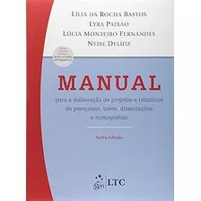 Livro Manual Para A Elaboração De Projetos E Relatórios De Pesquisas, Teses, Dissertações E Monografias - Lília Da Rocha Bastos [2003]