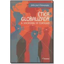 Etica Globalizada E Sociedade De Consumo