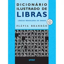 Dicionário Ilustrado De Libras: Língua Brasileira De Sinais - Flávia Brandão - Livro Físico