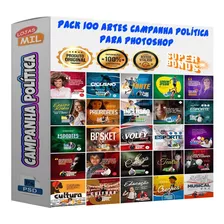 Pack 100 Artes Para Campanha Eleitoral Editáveis Psd + Png