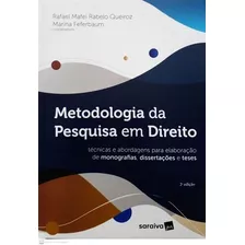 Livro Metodologia Da Pesquisa Em Direito: Técnicas E Abordagens Para Elaboração De Monografias, Dissertações E Teses - Queiroz, Rafael Mafei Rabelo / Feferbaum, Marina [2021]