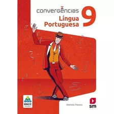 Livro Convergências Língua Portuguesa 9 Ano - Bncc, De Daniela Passos. Editora Sm, Capa Mole Em Português