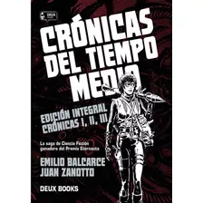 Crónicas Del Tiempo Medio - Zanotto & Balcarce - Deux Books