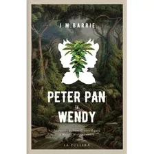 Libro Peter Pan Y Wendy - J. M. Barrie