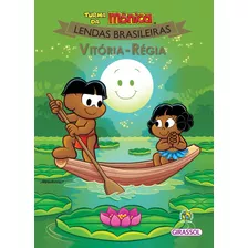 Livro Turma Da Mônica Lendas Brasileiras - Vitória Régia