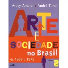 Arte E Sociedade No Brasil - Vol. 2, De Amaral, Araci. Série Arte E Sociedade Editora Instituto Callis, Capa Mole Em Português, 2010