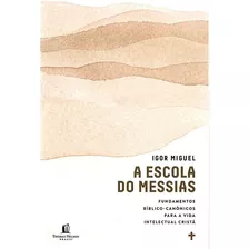 Livro A Escola Do Messias | Igor Miguel