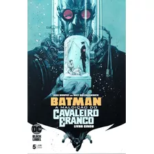 Batman A Maldição Do Cavaleiro Branco - Livro Nº 05 - Em Português - Editora Panini - Bonellihq 5 Cx86 S20