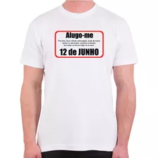 Camiseta Dia Dos Namorados Alugo-me Camisa Personalizada