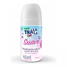 Desodorante Infantil Roll-on Trá Lá Lá Vegano Suave 65ml