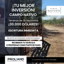 Lotes Con Escritura En Venta 30 Hectáreas. - Campo Nativo - Cruz Del Eje - Córdoba - Terrenos Con Financiación