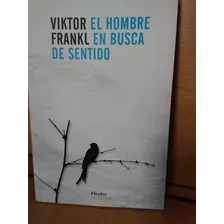 El Hombre En Busca De Sentido ( Viktor Frankl)