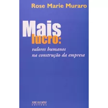 Mais Lucro - Valores Humanos Na Construção Da Empresa