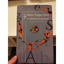 Libro La Civilización Del Espectáculo Mario Vargas Llosa