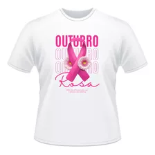 Camiseta Masculina Feminina Outubro Rosa Campanha Prevenção3