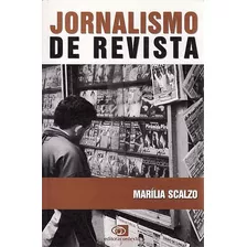 Livro Jornalismo De Revista - Scalzo, Marilia [2011]