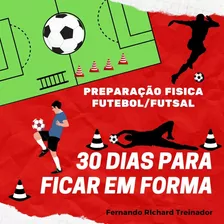 Treinos Para Futebol E Futsal E Jogar Em Alto Nível