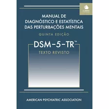 Livro - Manual De Diagnóstico E Estatística Das Perturbações Mentais - Dsm-5-tr ( Texto Revisto )
