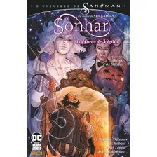 O Sonhar: Horas De Vigília Vol.1 (de 2), De Wilson, G. Willow. Editora Panini Brasil Ltda, Capa Mole Em Português, 2021