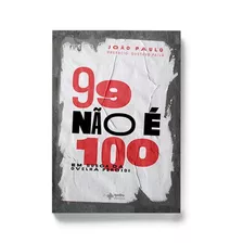 99 Não É 100 | João Paulo