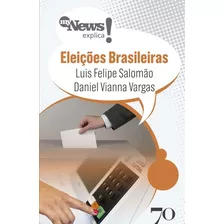 Mynews Explica - Eleições Brasileiras, De Salomao, Luis Felipe E Vargas, Daniel V.. Editora Edicoes 70 Em Português