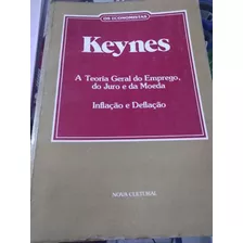 Livro Keynes A Teoria Geral Do Emprego, Do Juro E Da Moeda