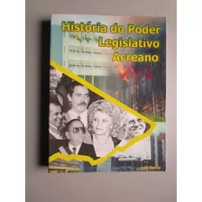 História Do Poder Legislativo Acreano - Luiz Garcia