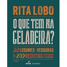 Livro O Que Tem Na Geladeira? - Rita Lobo