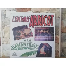 Lp L'ensemble Abricot - A La Bananeraie 