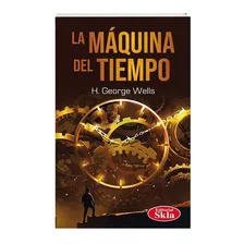 La Máquina Del Tiempo, De Herbert George Wells. Editorial Editorial Skla En Español