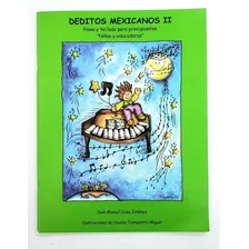 Libro Deditos Mexicanos Vol 2 Para Piano Y Teclado