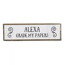 Alexa Grade Papers Letrero De Madera De Metal Hecho A M...