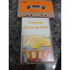 Fita K7 Conjunto Época De Ouro